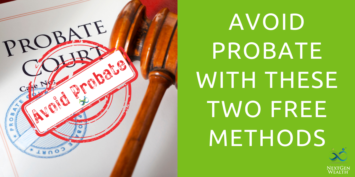 Avoid Probate with These Two Free Methods Anyone Can Use