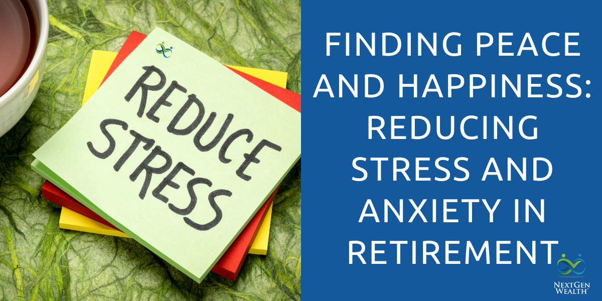 Finding Peace and Happiness Reducing Stress and Anxiety in Retirement