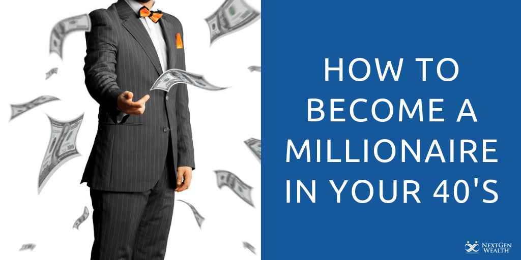 How to become a millionaire in your 40s