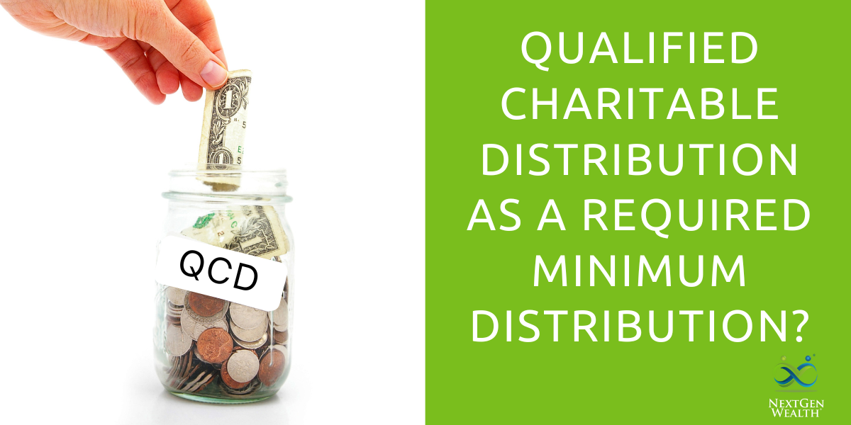 Qualified Charitable Distribution as a Required Minimum Distribution