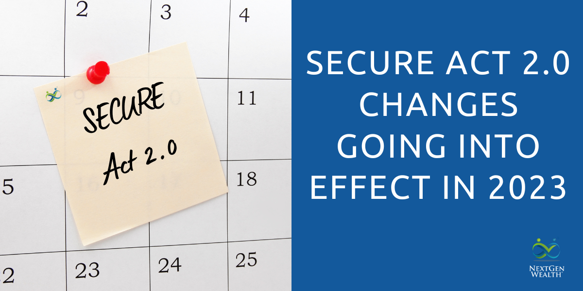 SECURE Act 2.0 Changes Going Into Effect in 2023