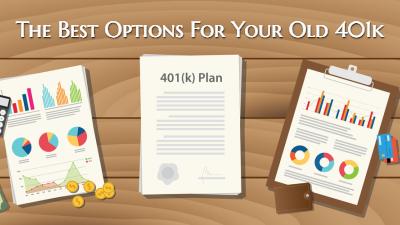 The Best Options For Your Old 401k