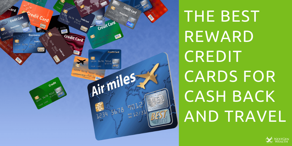 The Best Reward Credit Cards for Cash Back and Travel