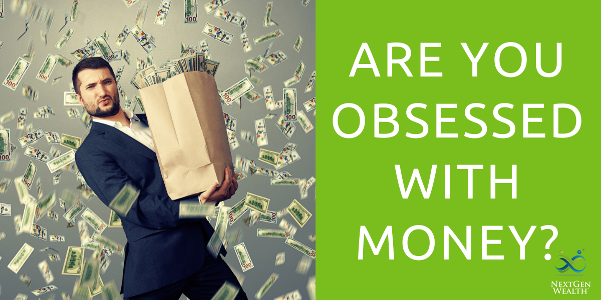 are you obsessed with money 