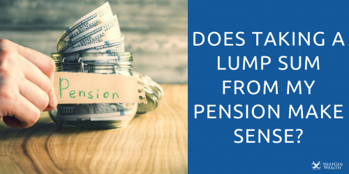 does taking a lump sum from my pension make sense