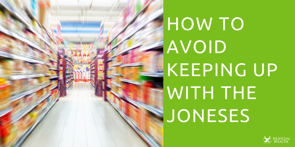 how to avoid keeping up with the joneses
