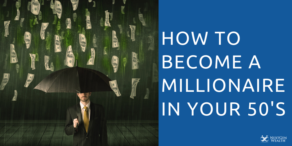how to become a milionaire in your 50s