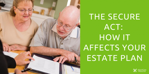 the secure act how it affects your estate plan